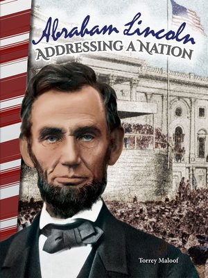cover image of Abraham Lincoln: Addressing a Nation